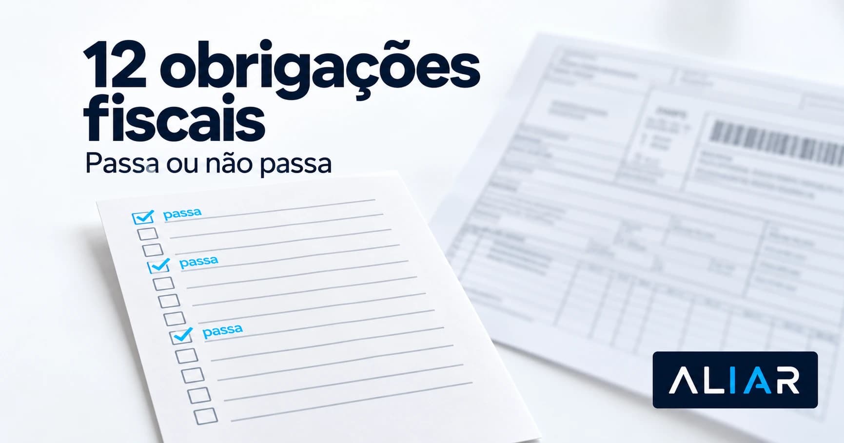 Aliar — 12 obrigações fiscais, passa ou não passa: checklist com itens marcados ao lado de uma nota fiscal